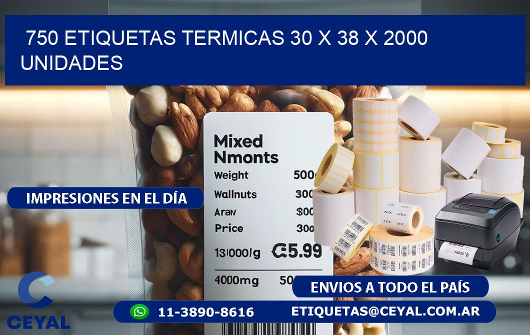 750 ETIQUETAS TERMICAS 30 x 38 X 2000 UNIDADES
