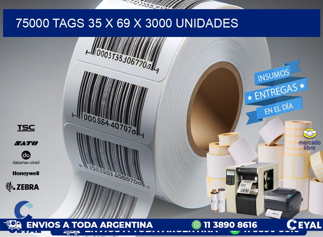 75000 TAGS 35 x 69 X 3000 UNIDADES