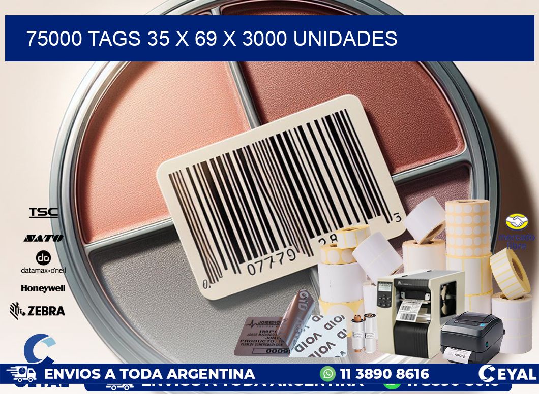 75000 TAGS 35 x 69 X 3000 UNIDADES