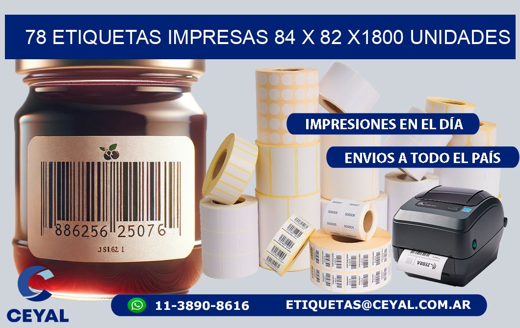 78 ETIQUETAS IMPRESAS 84 x 82 X1800 UNIDADES