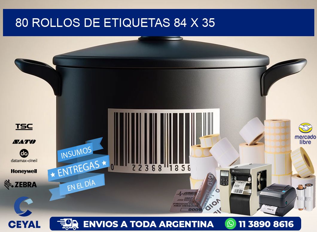 80 ROLLOS DE ETIQUETAS 84 x 35