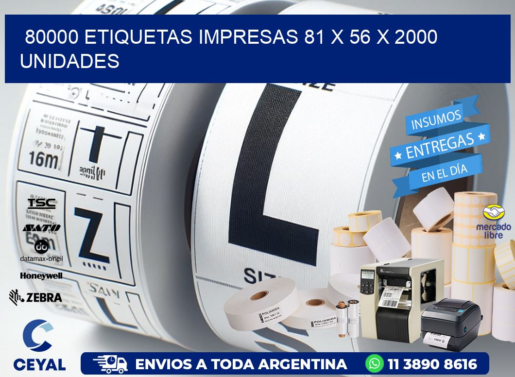 80000 ETIQUETAS IMPRESAS 81 x 56 X 2000 UNIDADES