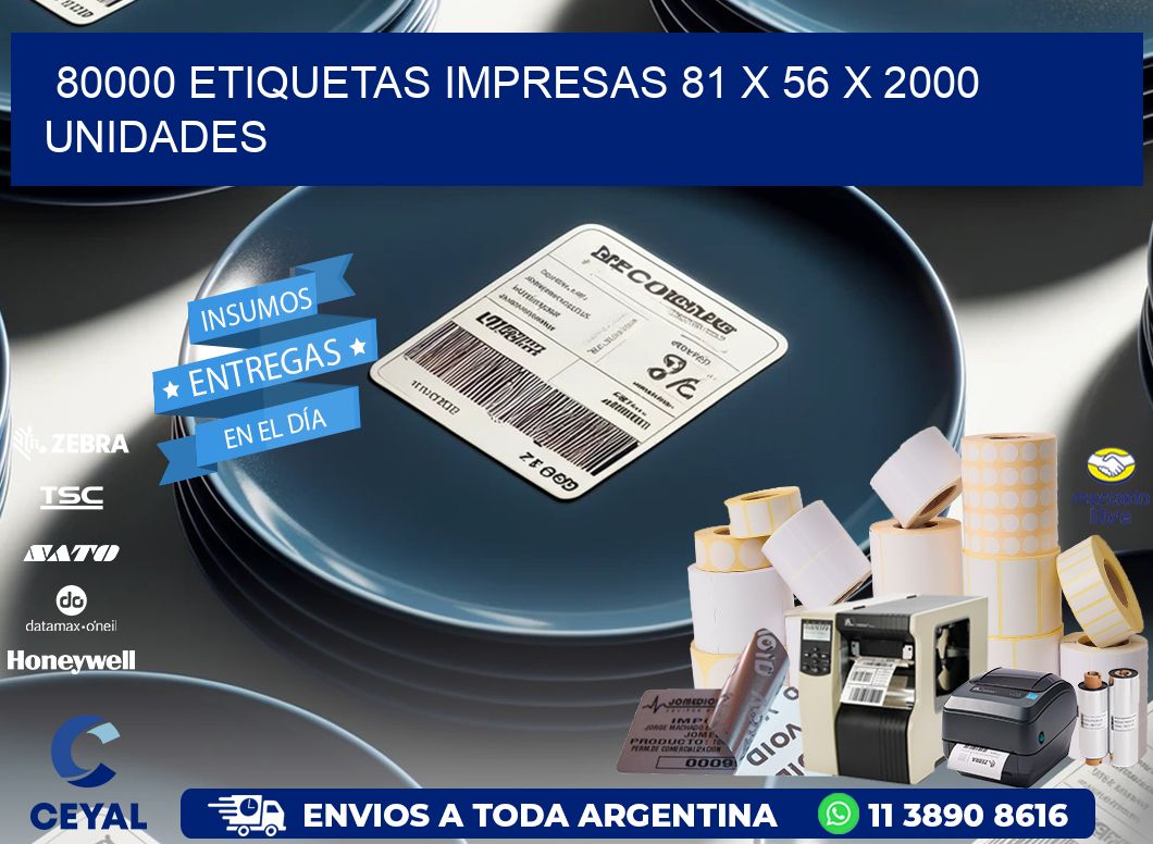 80000 ETIQUETAS IMPRESAS 81 x 56 X 2000 UNIDADES