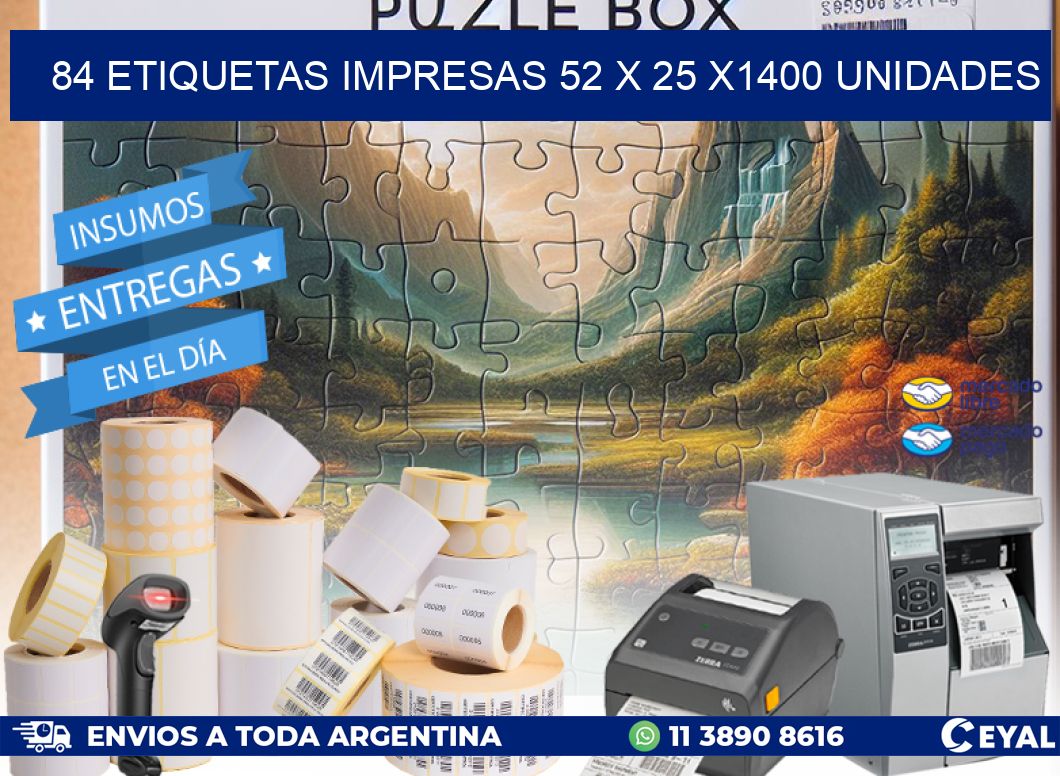 84 ETIQUETAS IMPRESAS 52 x 25 X1400 UNIDADES