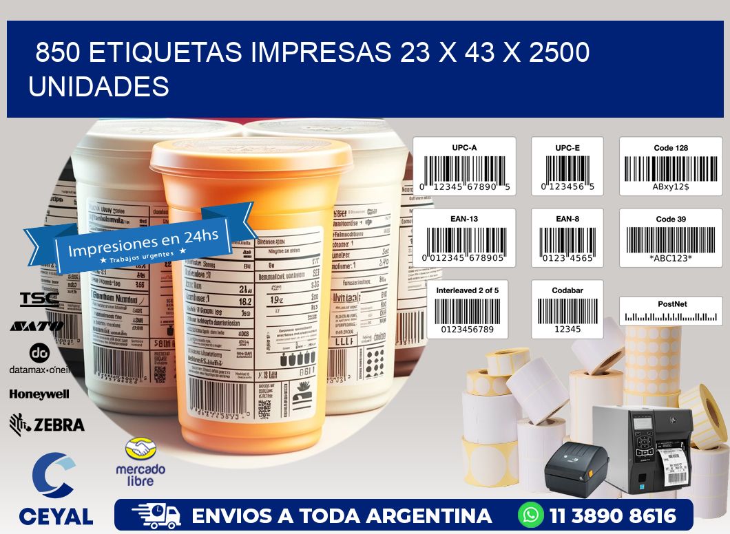 850 ETIQUETAS IMPRESAS 23 x 43 X 2500 UNIDADES