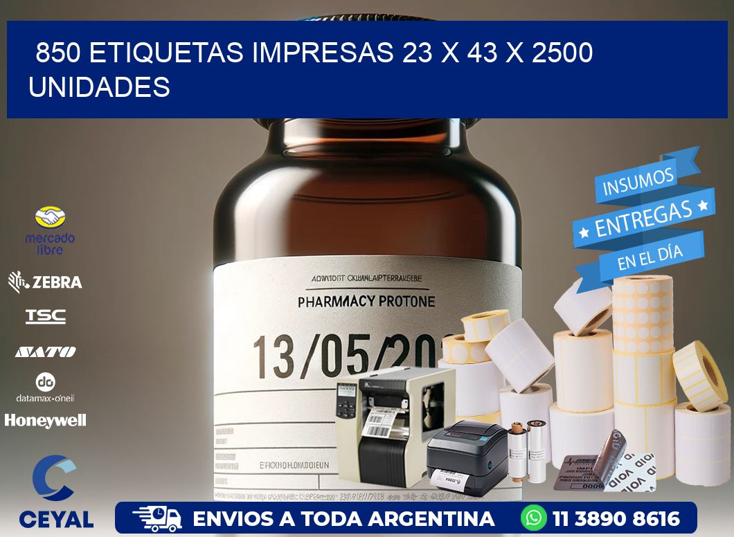 850 ETIQUETAS IMPRESAS 23 x 43 X 2500 UNIDADES