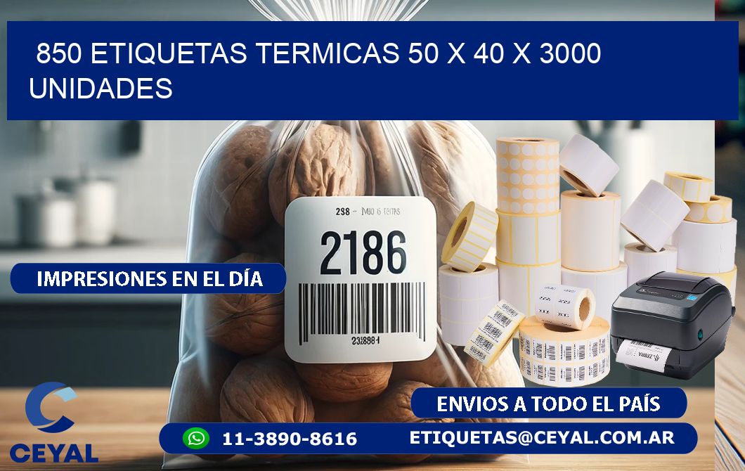 850 ETIQUETAS TERMICAS 50 x 40 X 3000 UNIDADES