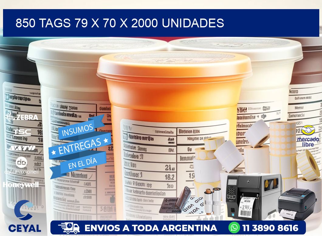 850 TAGS 79 x 70 X 2000 UNIDADES