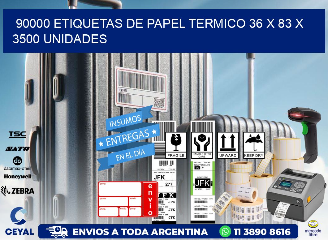 90000 ETIQUETAS DE PAPEL TERMICO 36 x 83 X 3500 UNIDADES