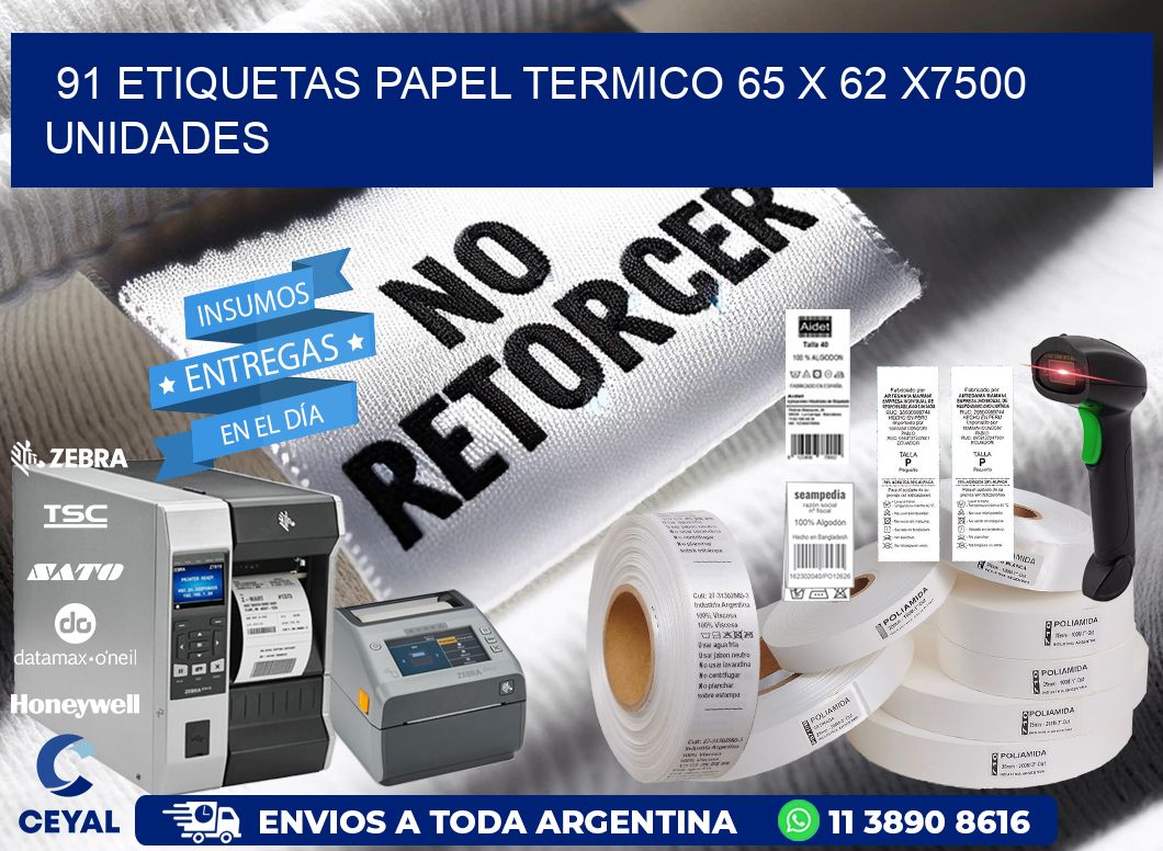 91 ETIQUETAS PAPEL TERMICO 65 x 62 X7500 UNIDADES