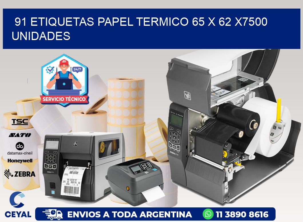 91 ETIQUETAS PAPEL TERMICO 65 x 62 X7500 UNIDADES