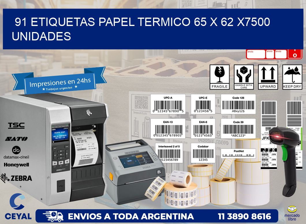 91 ETIQUETAS PAPEL TERMICO 65 x 62 X7500 UNIDADES