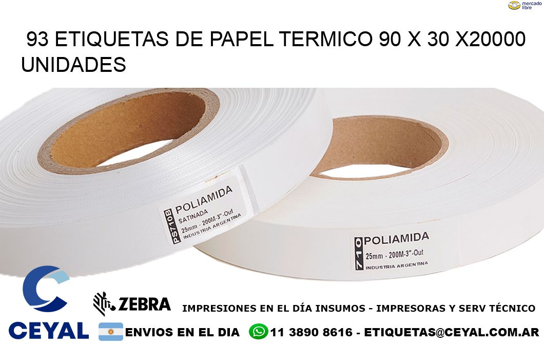 93 ETIQUETAS DE PAPEL TERMICO 90 x 30 X20000 UNIDADES