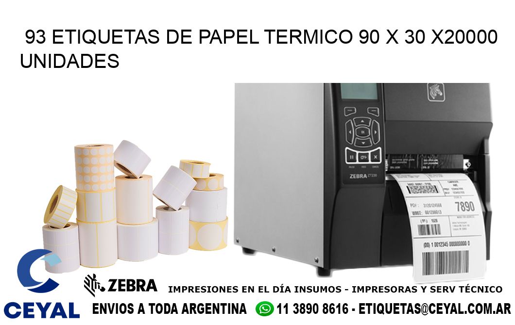 93 ETIQUETAS DE PAPEL TERMICO 90 x 30 X20000 UNIDADES