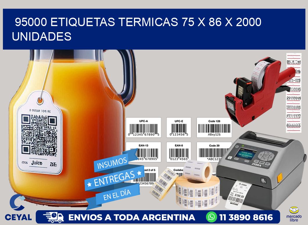 95000 ETIQUETAS TERMICAS 75 x 86 X 2000 UNIDADES