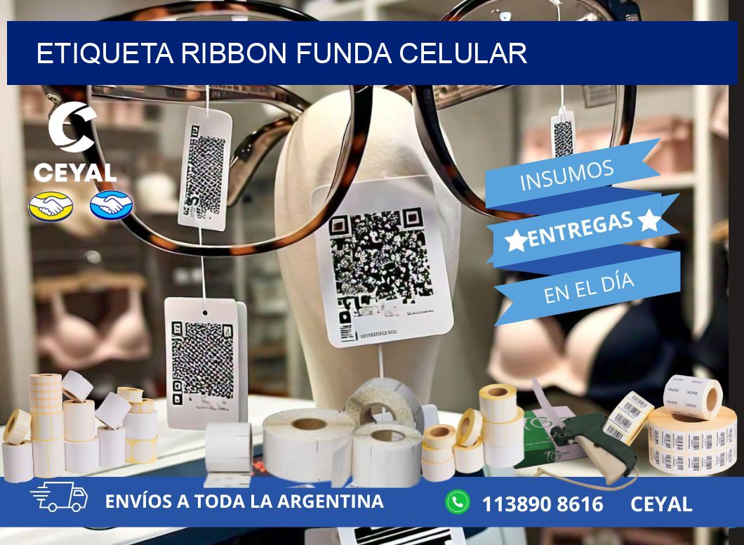 ETIQUETA RIBBON FUNDA CELULAR