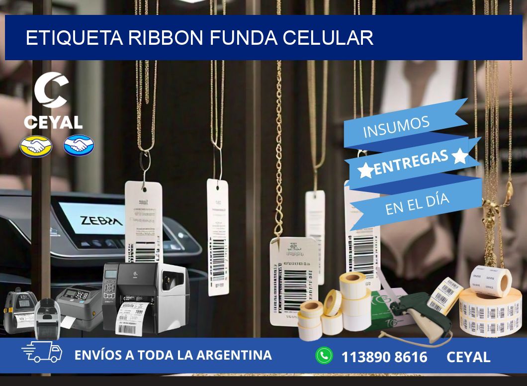 ETIQUETA RIBBON FUNDA CELULAR