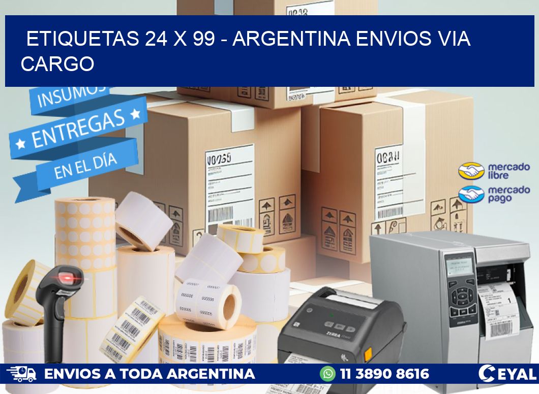 ETIQUETAS 24 x 99 - ARGENTINA ENVIOS VIA CARGO