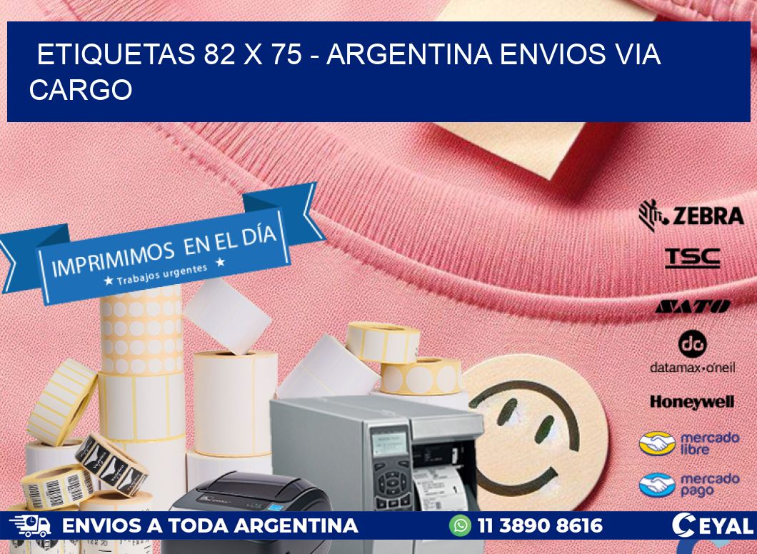 ETIQUETAS 82 x 75 - ARGENTINA ENVIOS VIA CARGO