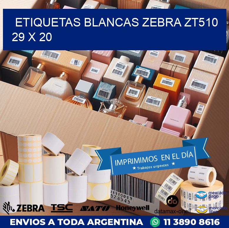ETIQUETAS BLANCAS ZEBRA ZT510 29 x 20