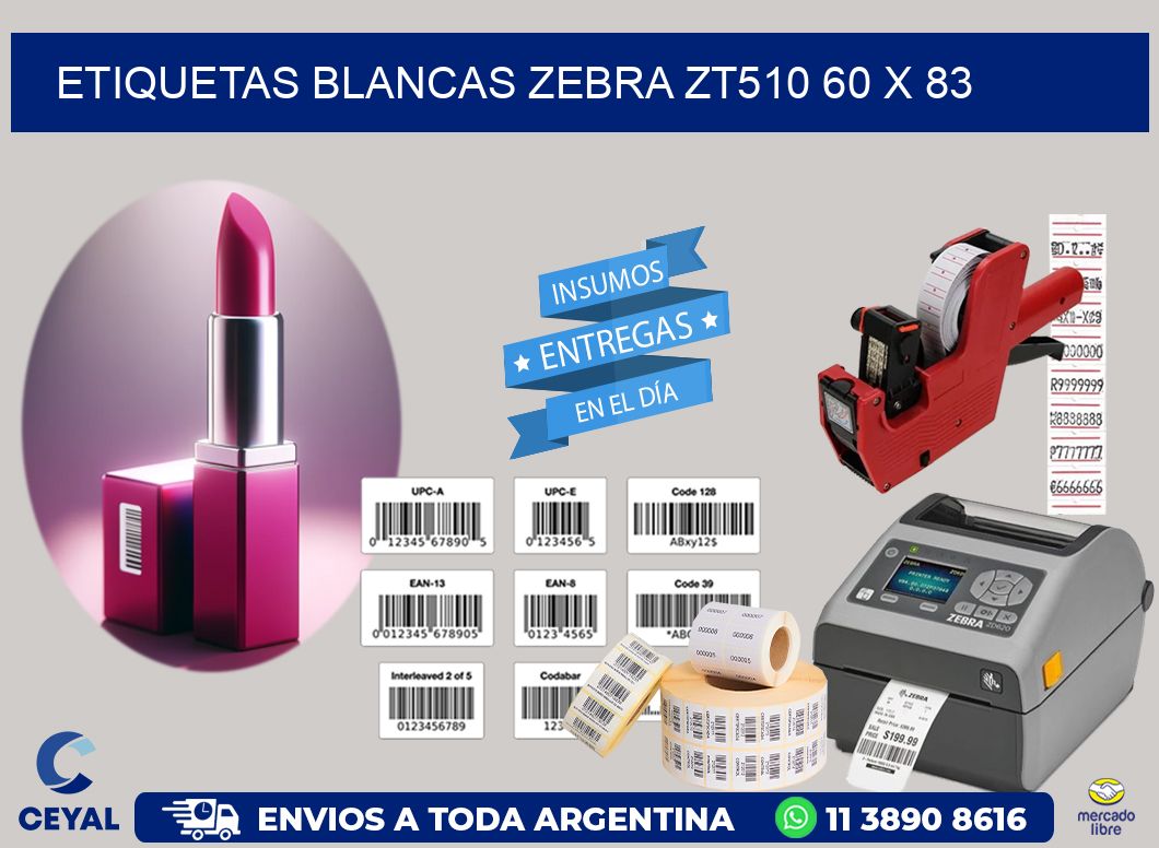 ETIQUETAS BLANCAS ZEBRA ZT510 60 x 83