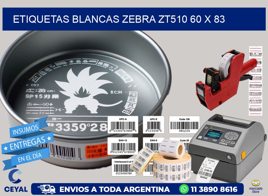 ETIQUETAS BLANCAS ZEBRA ZT510 60 x 83