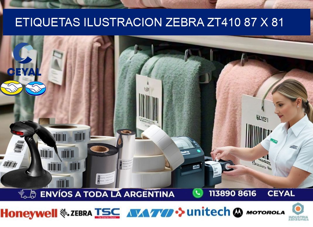 ETIQUETAS ILUSTRACION ZEBRA ZT410 87 x 81