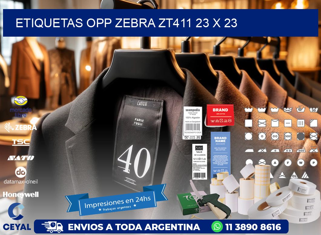 ETIQUETAS OPP ZEBRA ZT411 23 x 23