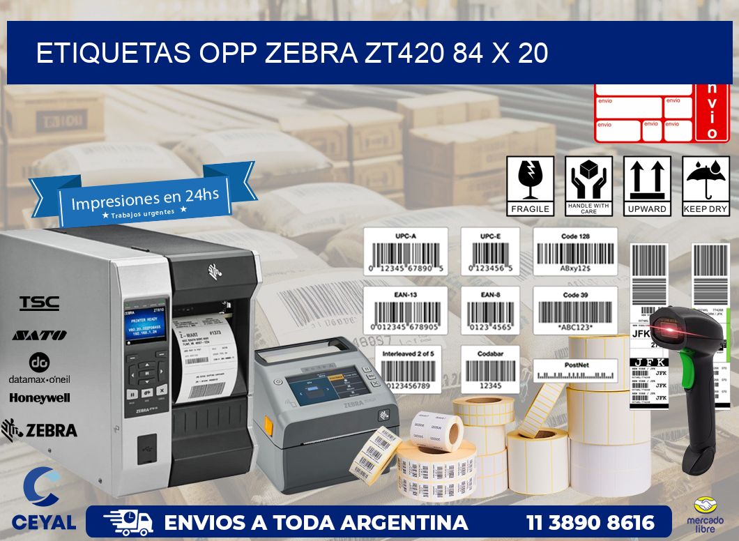 ETIQUETAS OPP ZEBRA ZT420 84 x 20