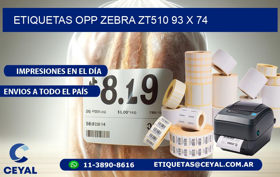 ETIQUETAS OPP ZEBRA ZT510 93 x 74