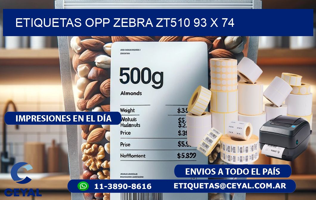 ETIQUETAS OPP ZEBRA ZT510 93 x 74