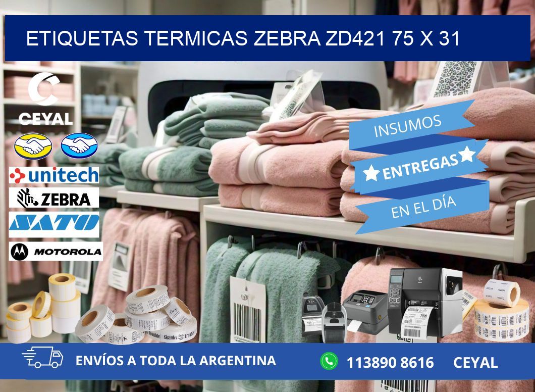 ETIQUETAS TERMICAS ZEBRA ZD421 75 x 31