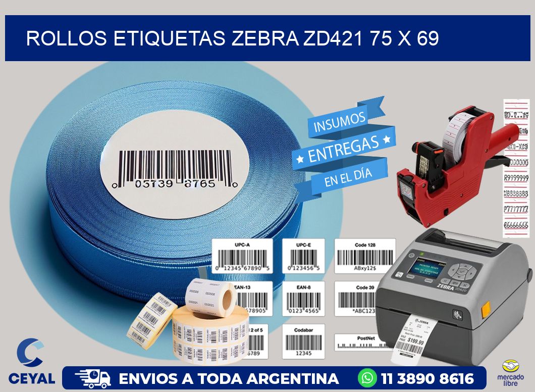 ROLLOS ETIQUETAS Zebra ZD421 75 x 69