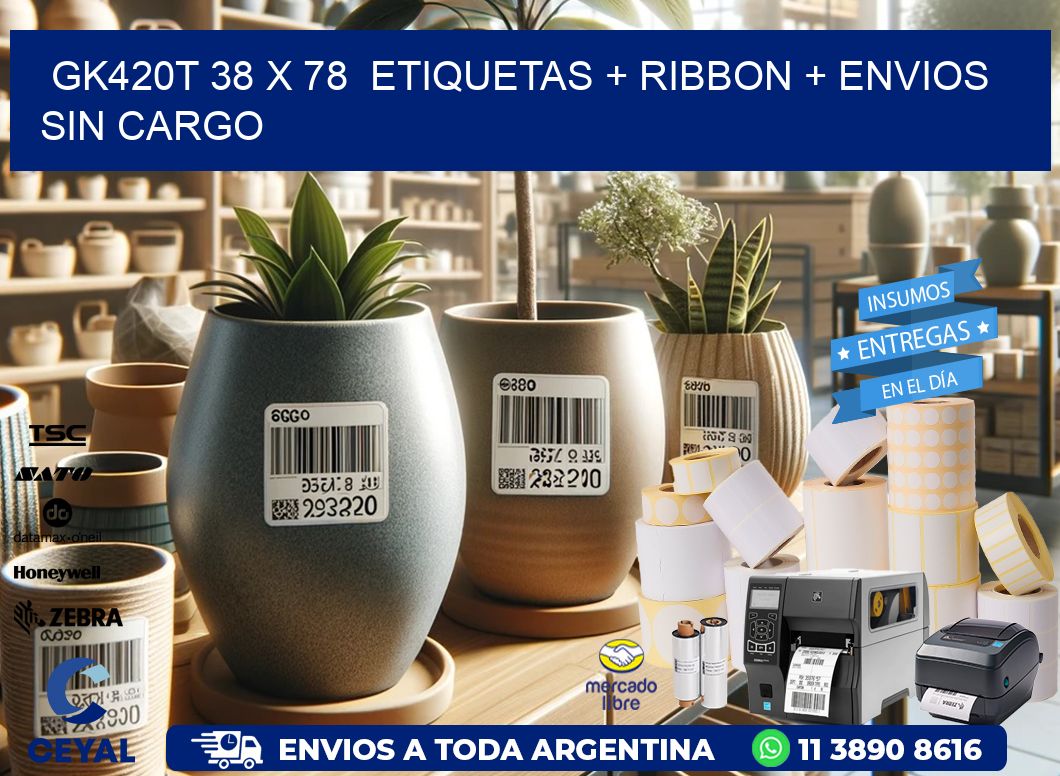 GK420T 38 x 78  etiquetas + ribbon + envios sin cargo