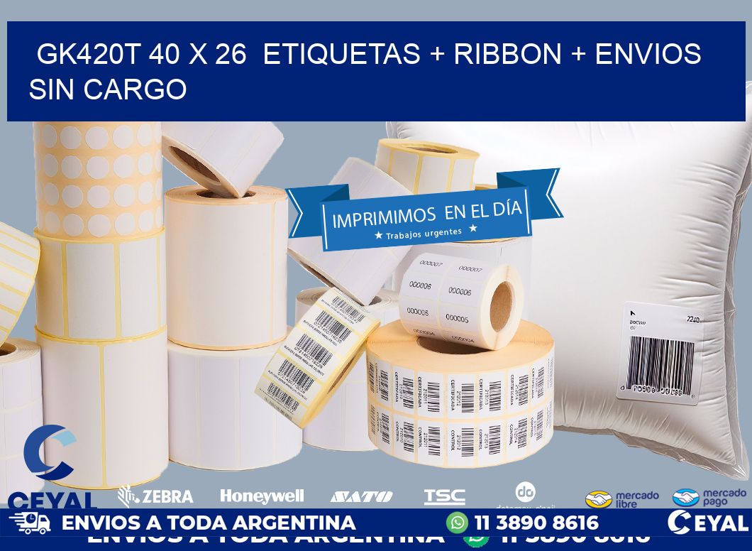 GK420T 40 x 26  etiquetas + ribbon + envios sin cargo