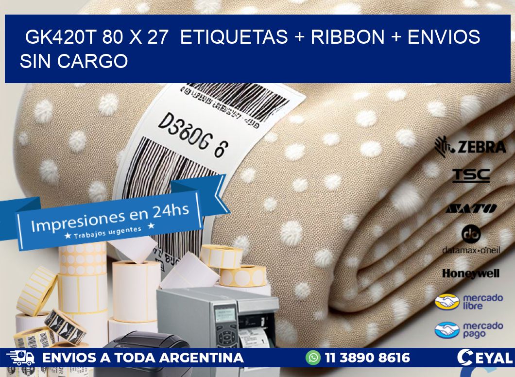 GK420T 80 x 27  etiquetas + ribbon + envios sin cargo