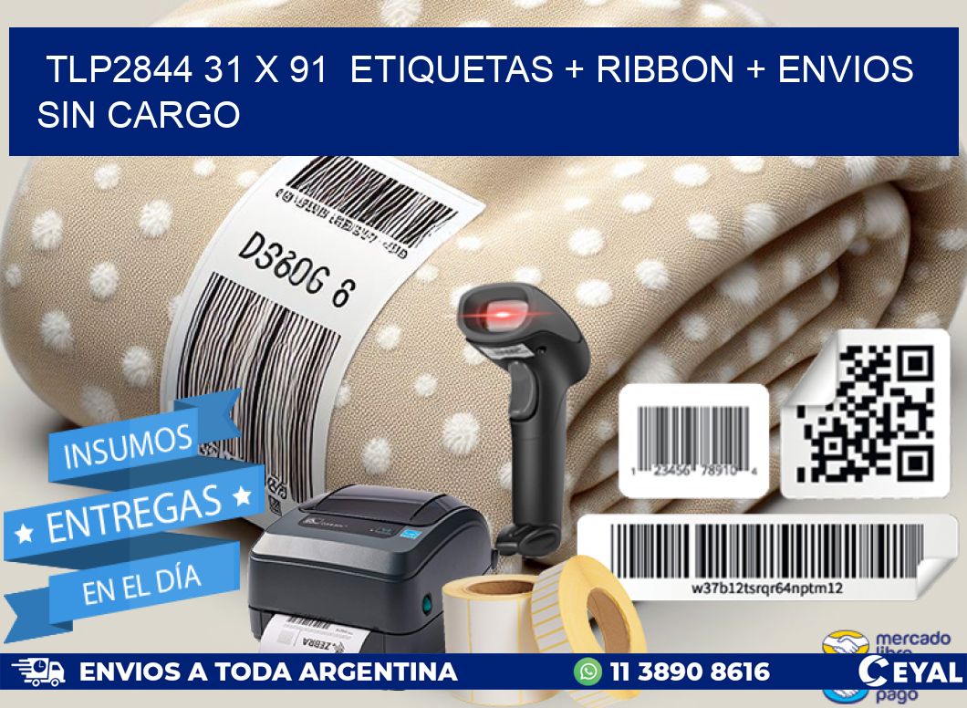 TLP2844 31 x 91  etiquetas + ribbon + envios sin cargo