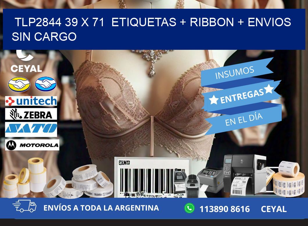 TLP2844 39 x 71  etiquetas + ribbon + envios sin cargo