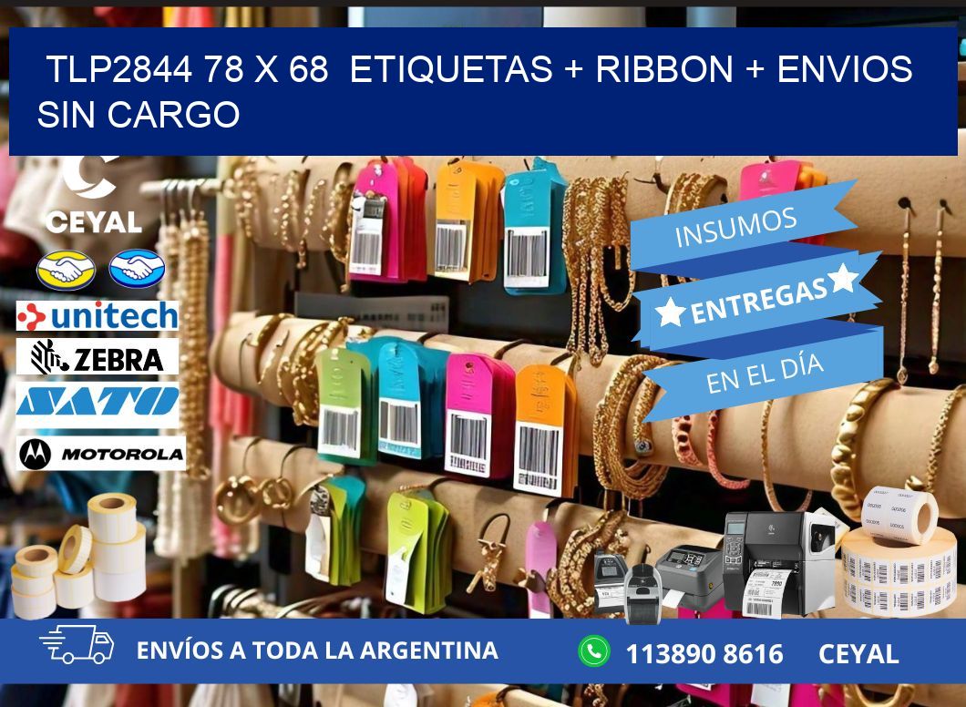 TLP2844 78 x 68  etiquetas + ribbon + envios sin cargo