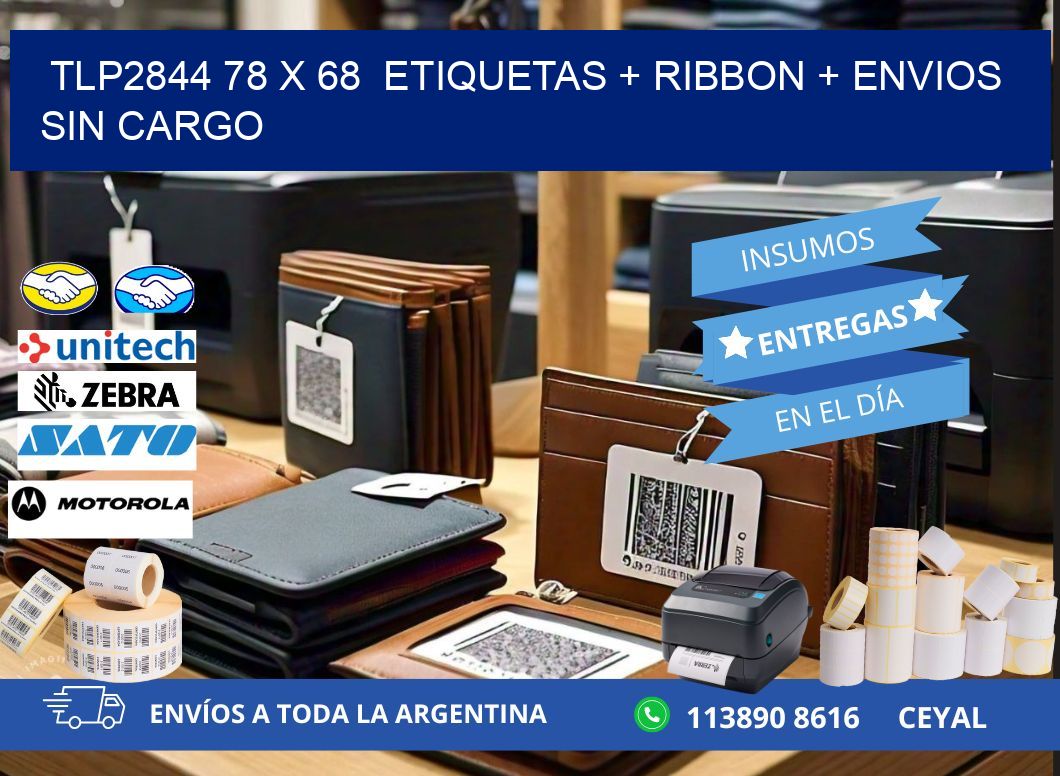 TLP2844 78 x 68  etiquetas + ribbon + envios sin cargo