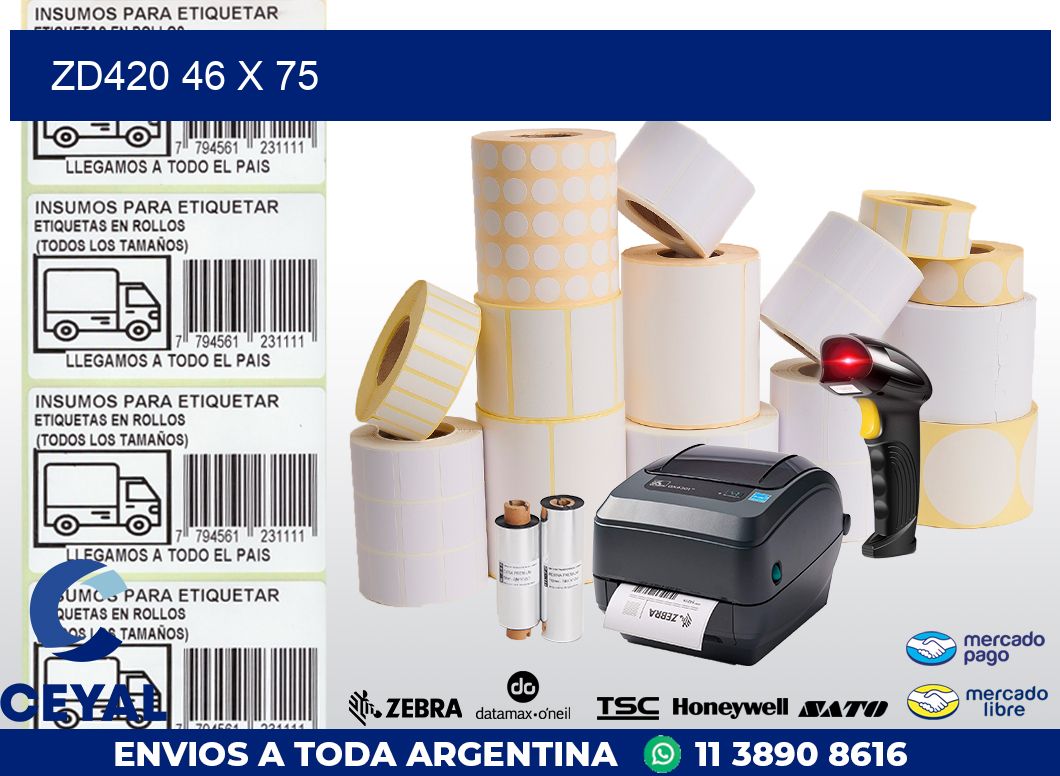 ZD420 46 x 75