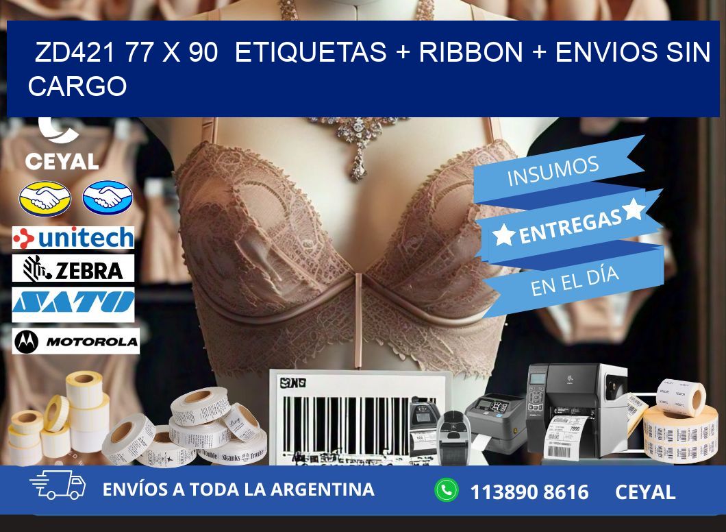 ZD421 77 x 90  etiquetas + ribbon + envios sin cargo