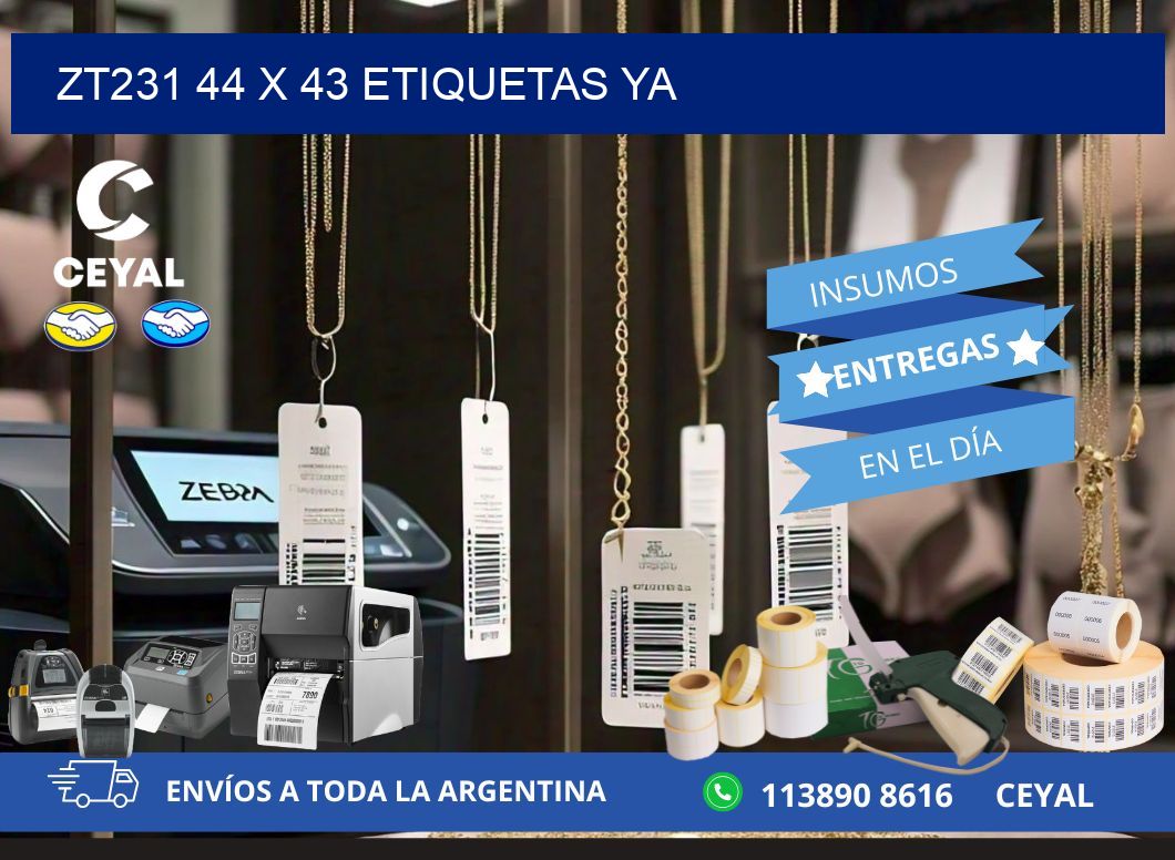 ZT231 44 x 43 ETIQUETAS YA