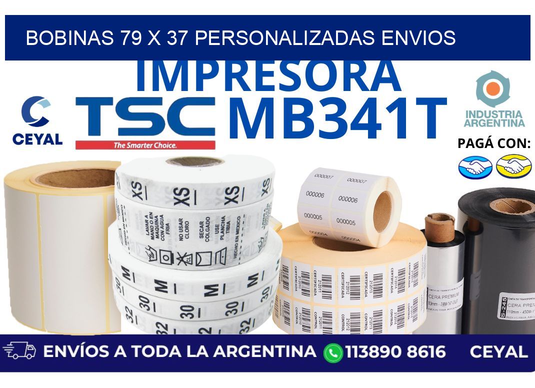 bobinas 79 x 37 personalizadas envios