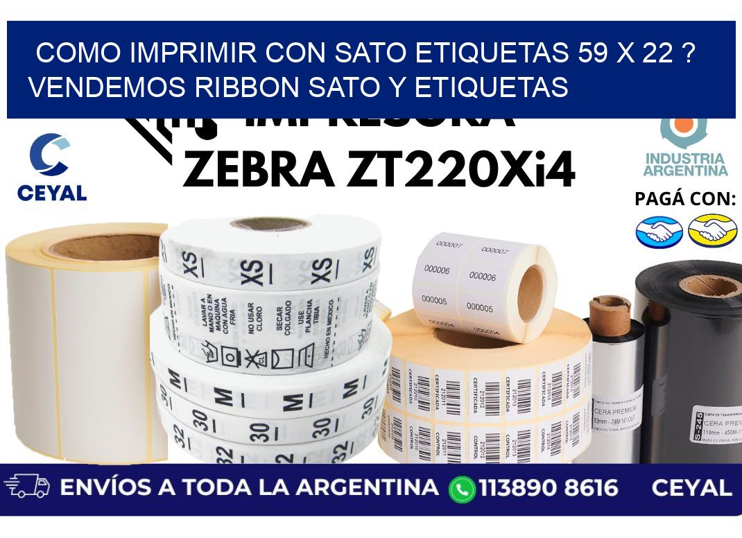 como imprimir con sato etiquetas 59 x 22 ? vendemos ribbon sato y etiquetas
