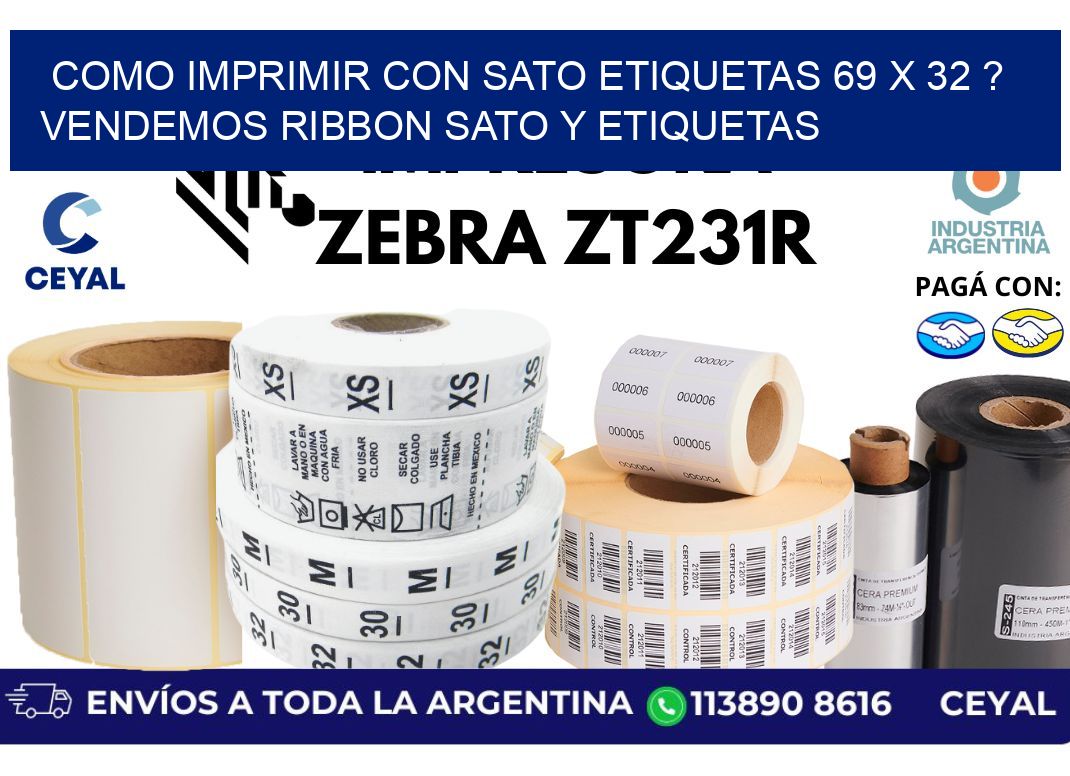 como imprimir con sato etiquetas 69 x 32 ? vendemos ribbon sato y etiquetas