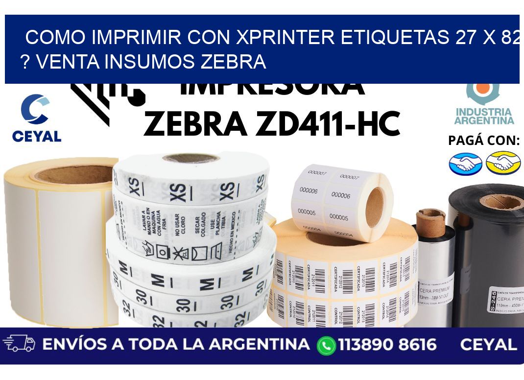 como imprimir con xprinter etiquetas 27 x 82 ? venta insumos zebra