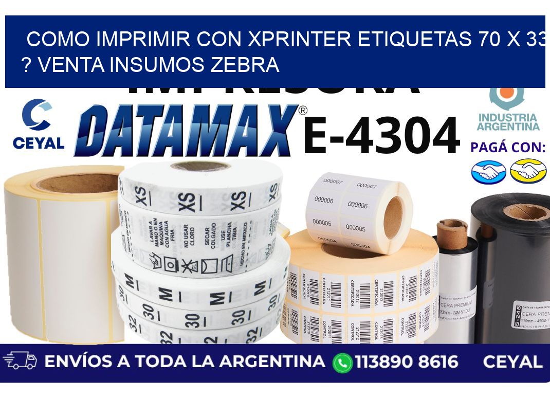 como imprimir con xprinter etiquetas 70 x 33 ? venta insumos zebra