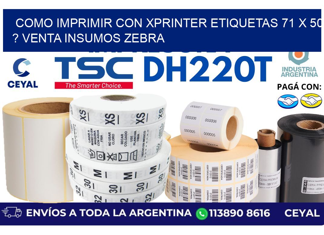 como imprimir con xprinter etiquetas 71 x 50 ? venta insumos zebra