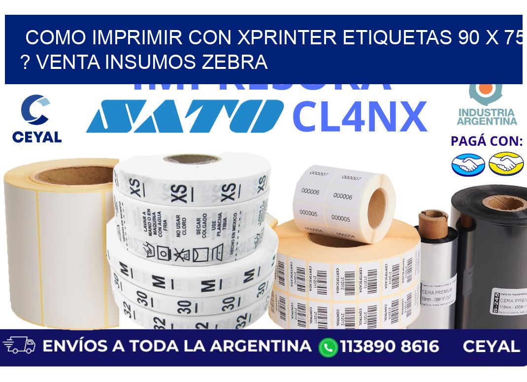 como imprimir con xprinter etiquetas 90 x 75 ? venta insumos zebra